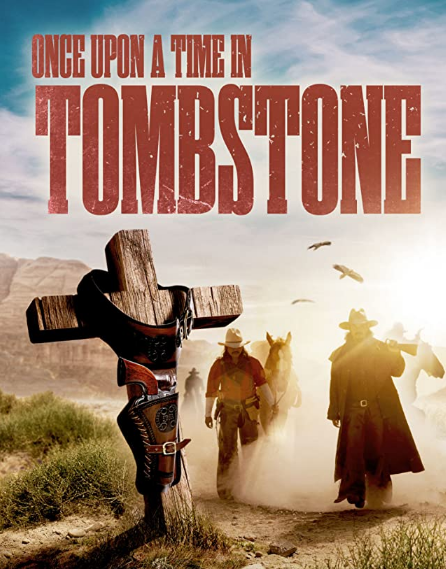 مشاهدة فيلم Once Upon a Time in Tombstone 2021 مترجم